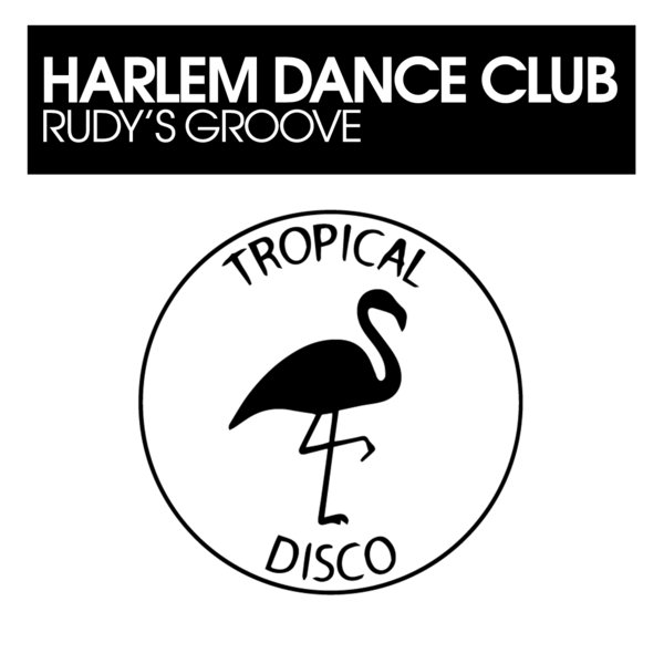 Harlem Dance Club - Rudy's Groove [TDR224]